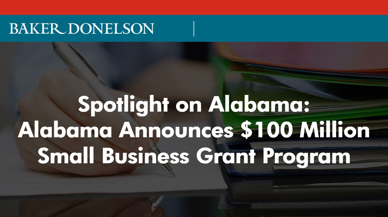 Spotlight on Alabama Alabama Announces 100 Million Small Business