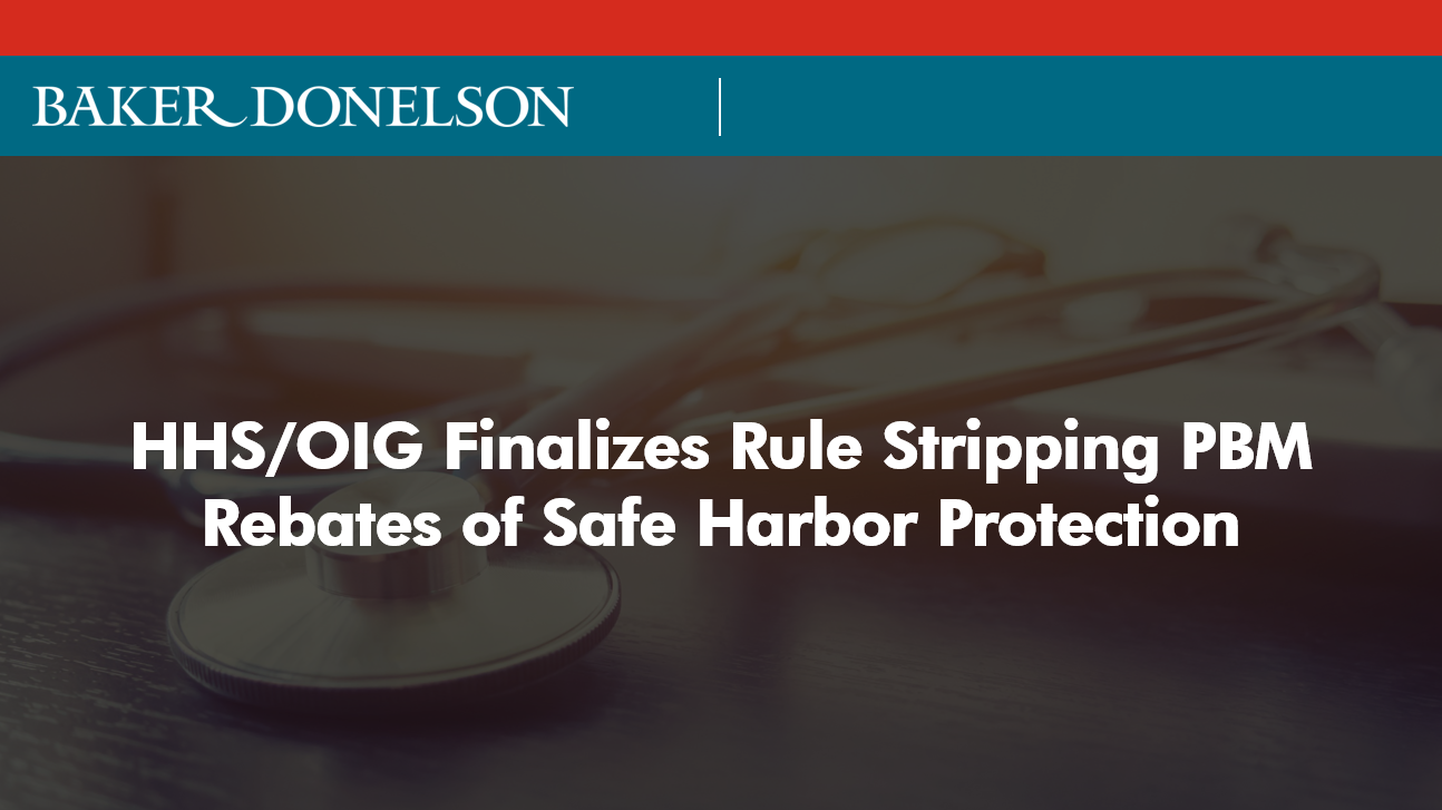hhs-oig-finalizes-rule-stripping-pbm-rebates-of-safe-harbor-protection