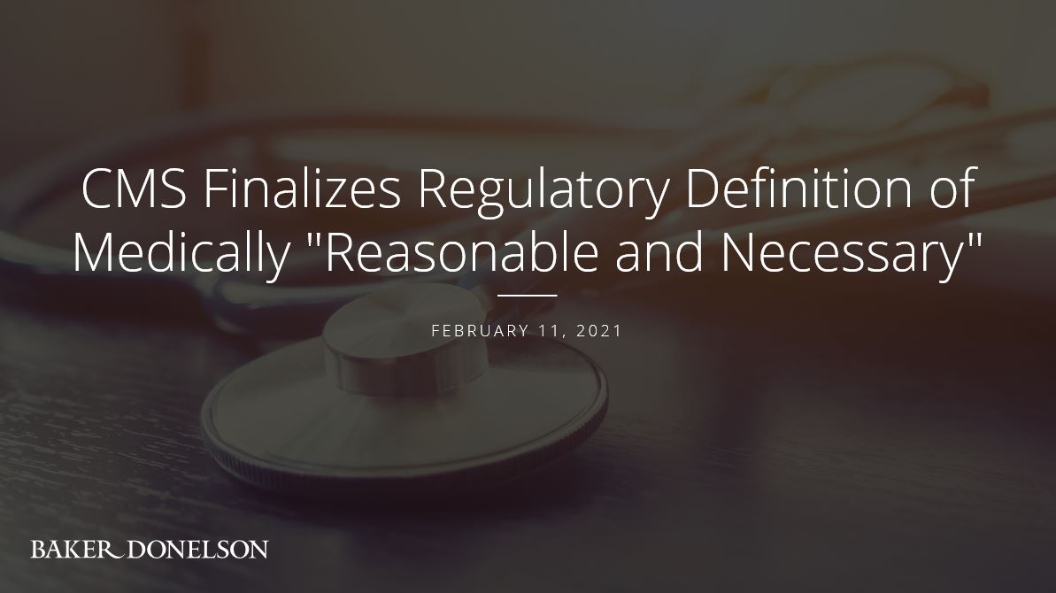 CMS Finalizes Regulatory Definition of Medically "Reasonable and