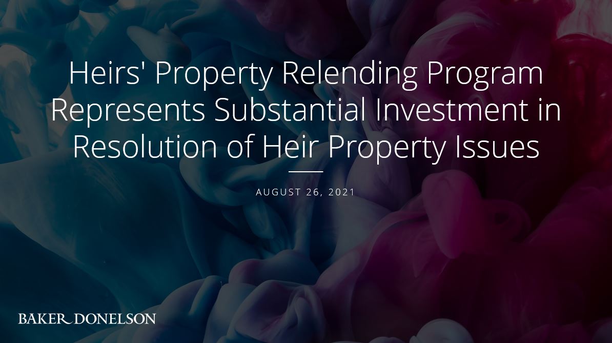 Heirs' Property Relending Program Represents Substantial Investment in