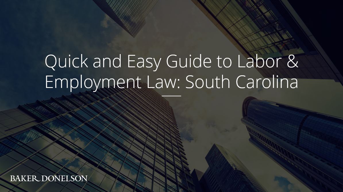 Quick and Easy Guide to Labor & Employment Law South Carolina Baker