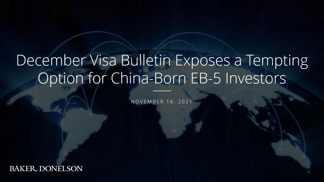 December Visa Bulletin Exposes a Tempting Option for ChinaBorn EB5
