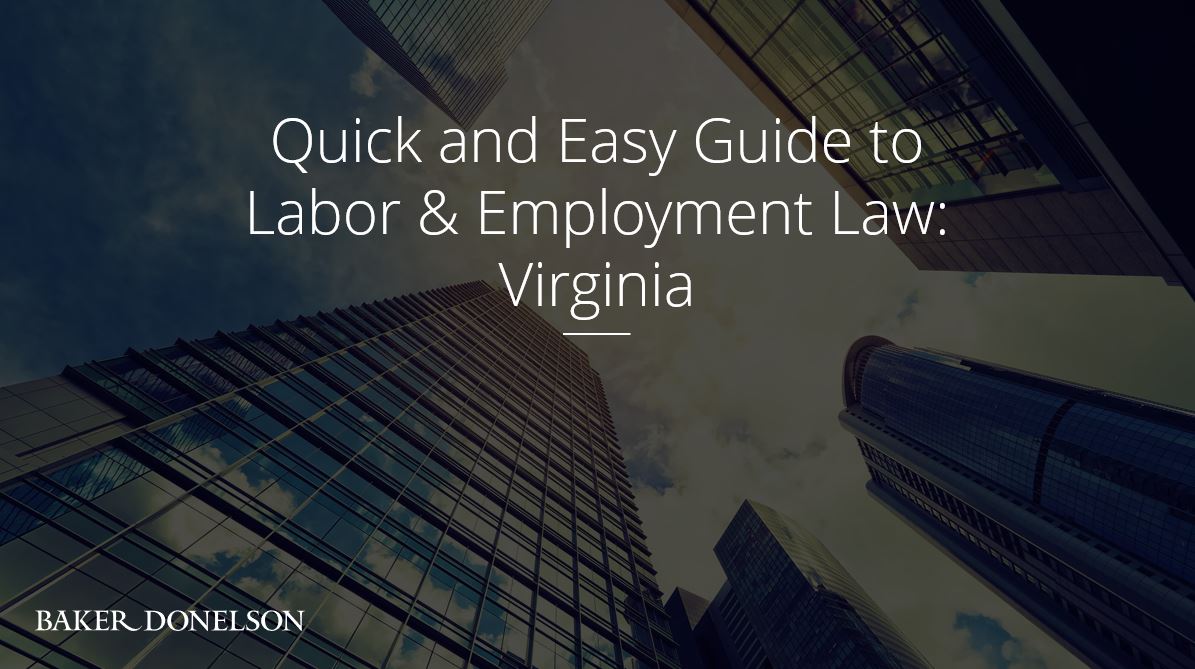 Quick and Easy Guide to Labor & Employment Law Virginia Baker Donelson