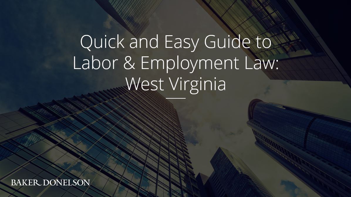 Quick and Easy Guide to Labor & Employment Law West Virginia Baker