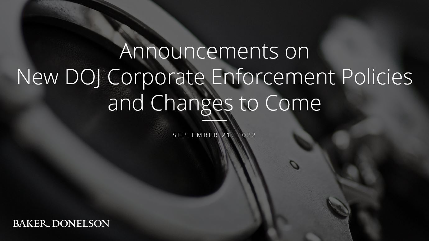 Announcements on New DOJ Corporate Enforcement Policies and Changes to