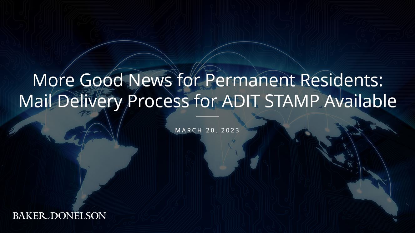 More Good News for Permanent Residents Mail Delivery Process for ADIT
