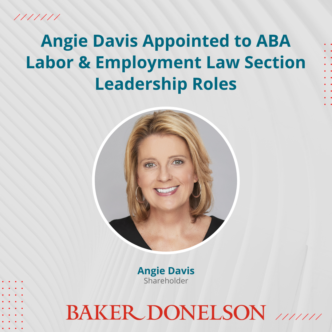 Angie Davis of Baker Donelson Appointed to ABA Labor & Employment Law