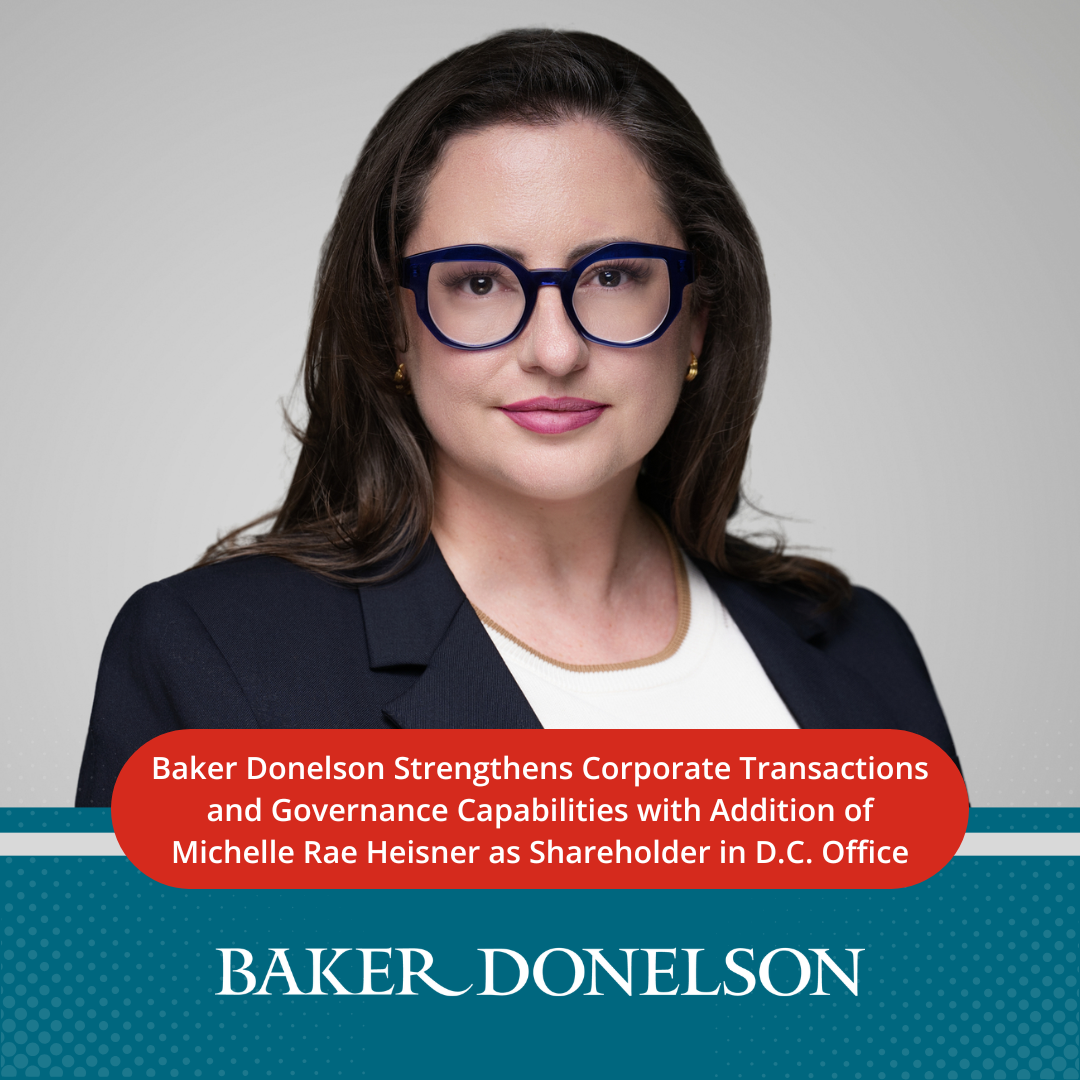 Michelle Raisor Baker Donelson Strengthens Corporate Transactions and Governance ...