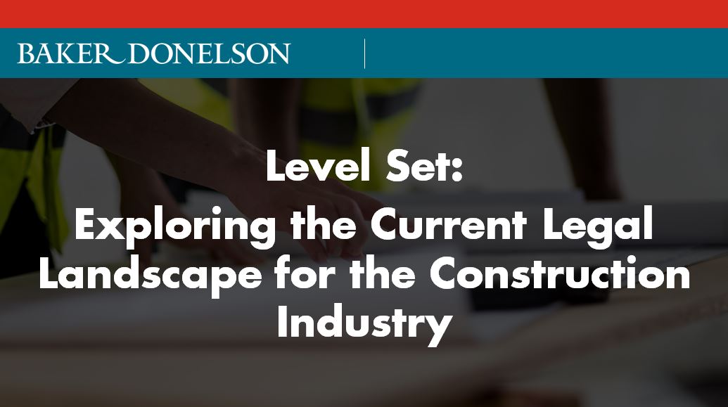 Level Set Exploring the Current Legal Landscape for the Construction