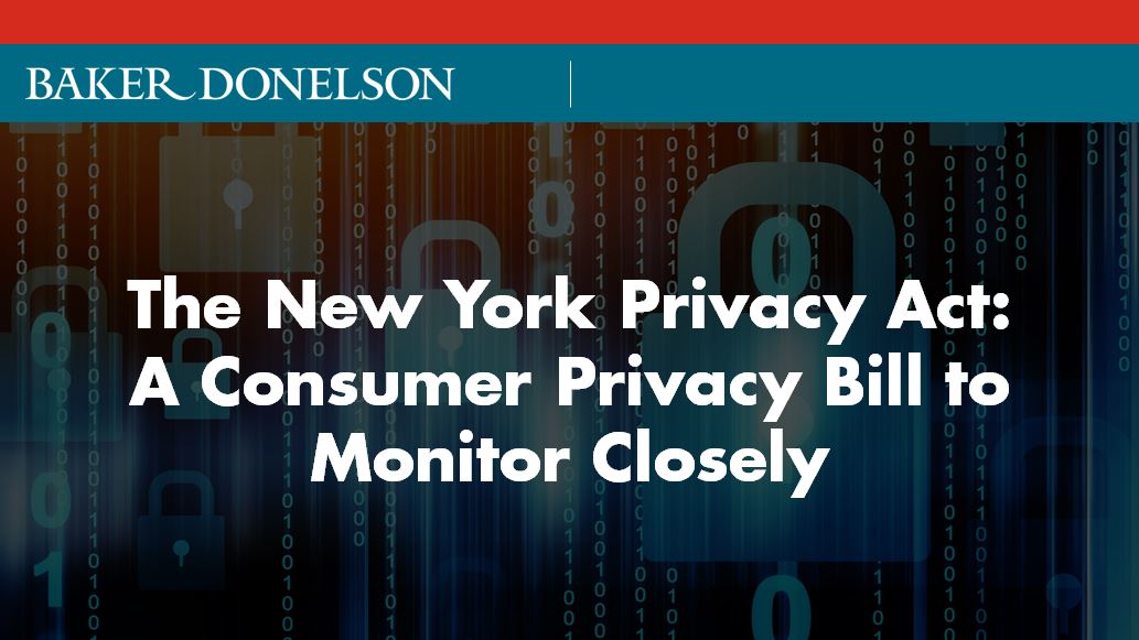The New York Privacy Act A Consumer Privacy Bill to Monitor Closely
