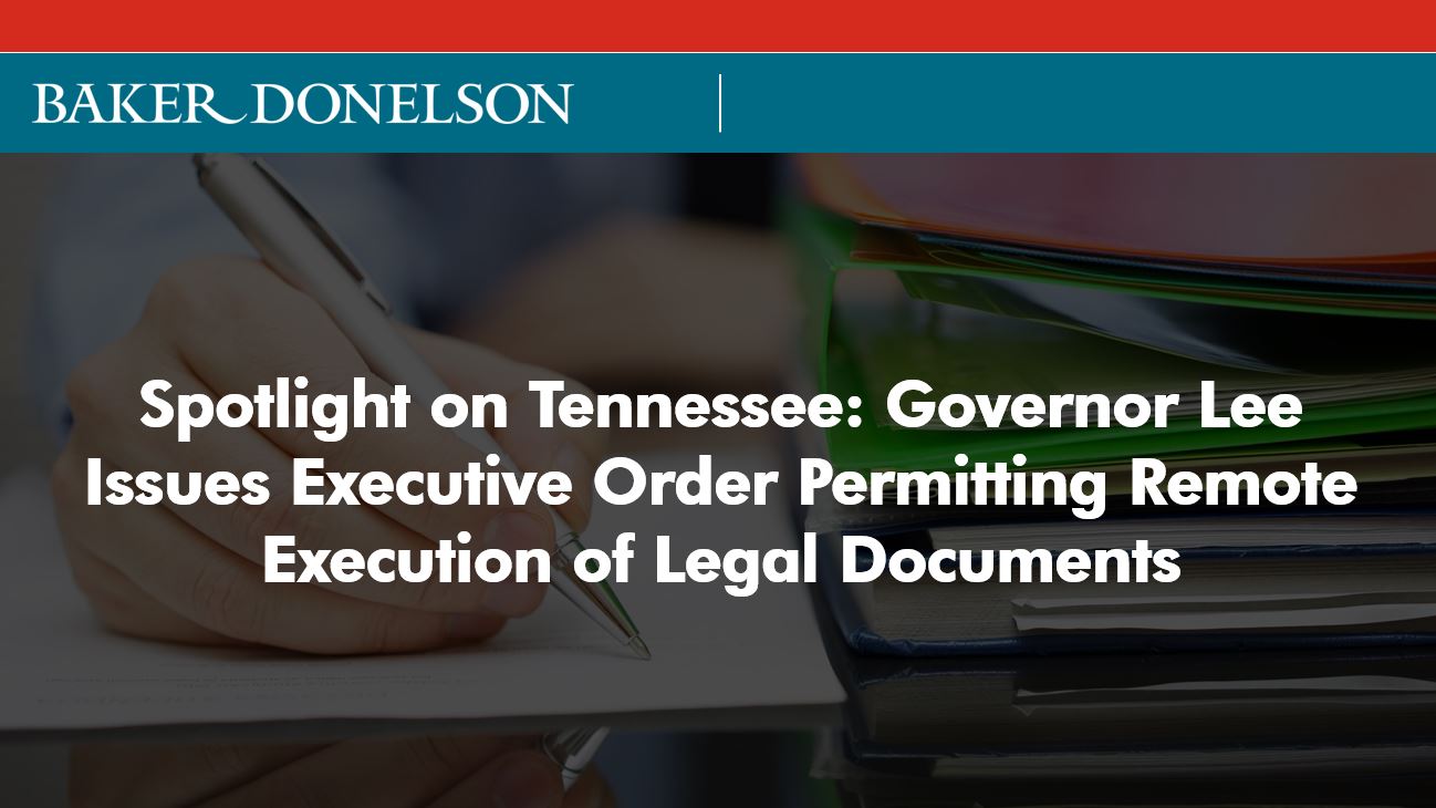 Spotlight on Tennessee Governor Lee Issues Executive Order Permitting