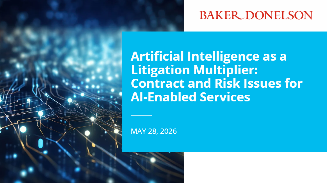 Artificial Intelligence as a Litigation Multiplier: Contract and Risk Issues for AI-Enabled Services