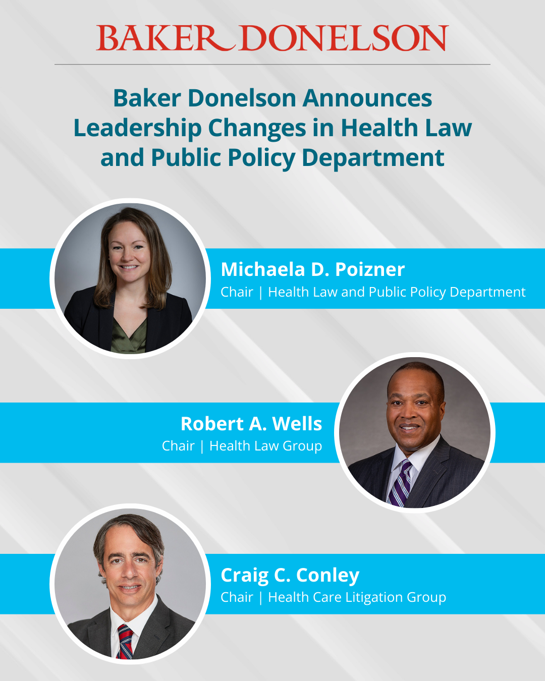 Baker Donelson Announces Leadership Changes in Health Law and Public Policy Department Baker Donelson Announces Leadership Changes in Health Law and Public Policy Department