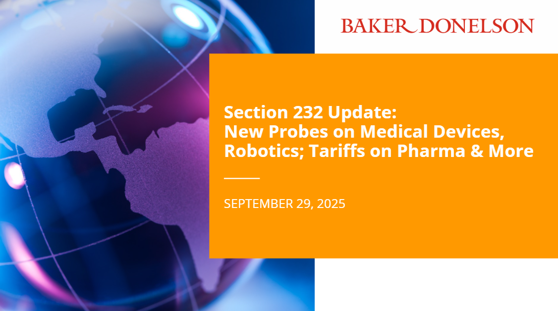 Section 232 Update: New Probes on Medical Devices, Robotics; Tariffs on ...